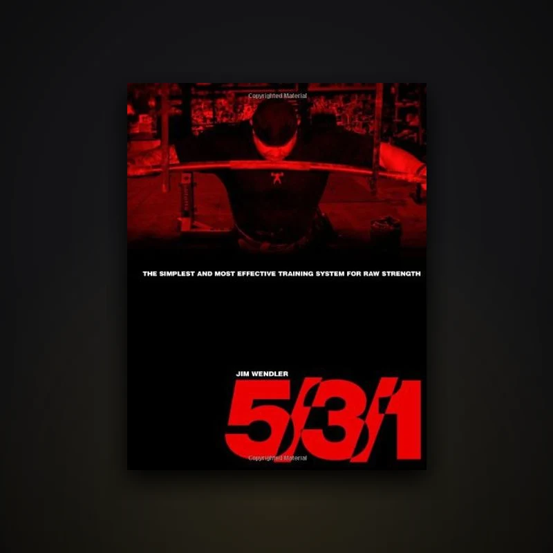 5/3/1: The Simplest and Most Effective Training System for Raw Strength by Jim Wendler, paperback cover — from Amazon listing