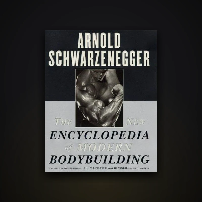 The New Encyclopedia of Modern Bodybuilding by Arnold Schwarzenegger, paperback cover — from Amazon listing