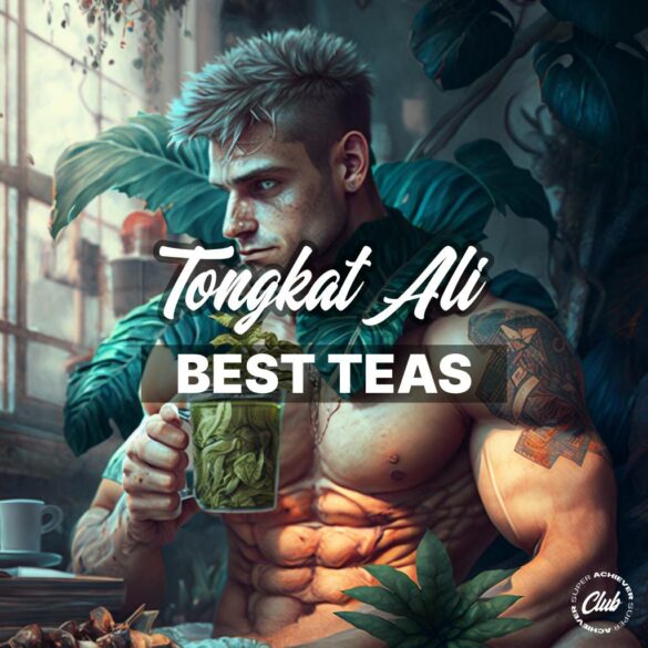5 Best Tongkat Ali Teas: A Comprehensive Guide