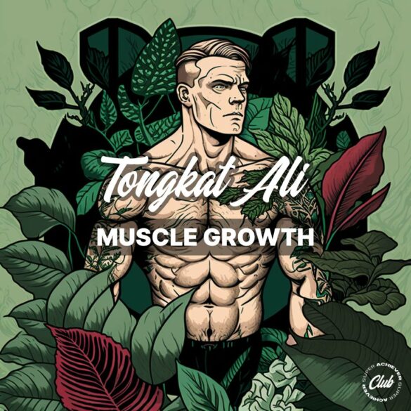 Tongkat Ali Muscle Growth: Unlock Your Full Potential