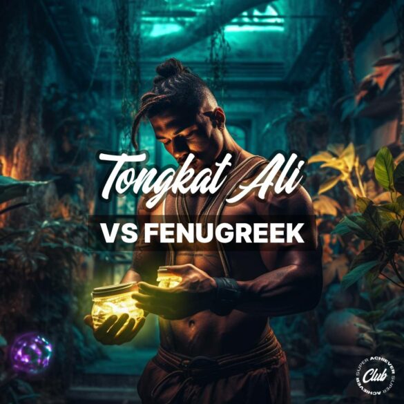 Fenugreek vs Tongkat Ali: A Comprehensive Comparison