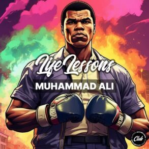 Muhammad Ali's Legacy: Unveiling 5 Life Lessons from the Greatest