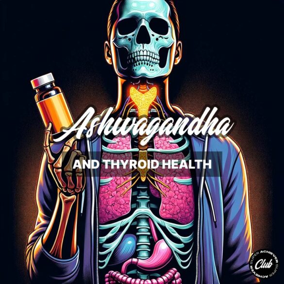 Ashwagandha and Thyroid Health