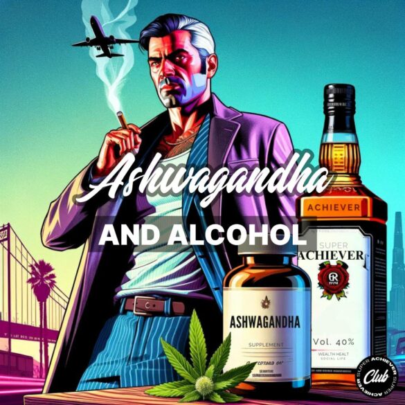 Ashwagandha and alcohol