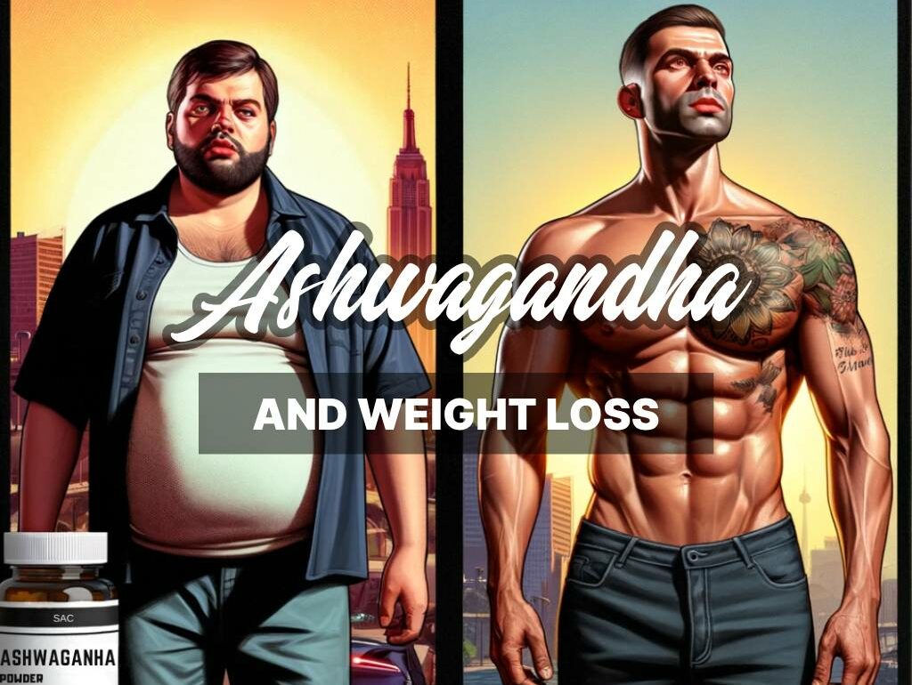Ashwagandha and weight loss
