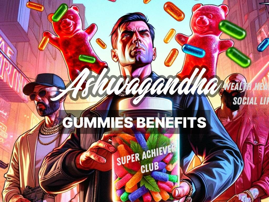 Ashwagandha gummies benefits