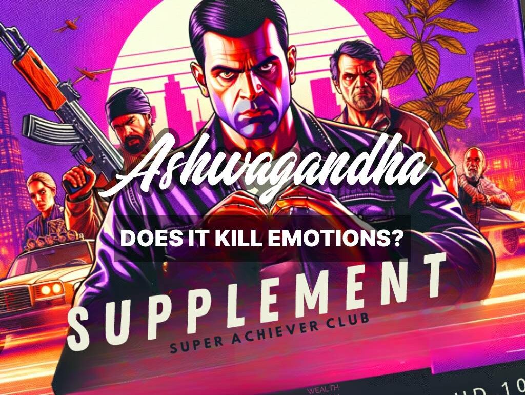 Does ashwagandha kill emotions