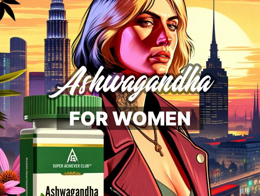 What Does Ashwagandha Do for Women